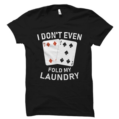 Funny Card Player Shirt, Poker Shirt, Card Player Gift, Poker Gift, Poker Player T-Shirt, Poker Expert Shirt, Poker Expert Gift - image1
